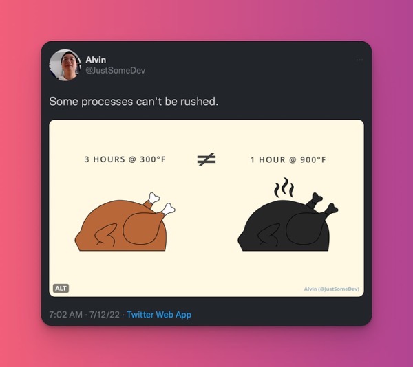 Some processes can t be rushed